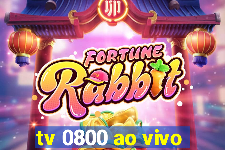 tv 0800 ao vivo